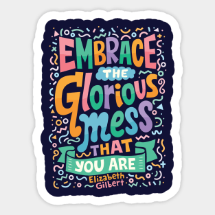 Glorious Mess Sticker